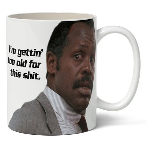 Lethal Weapon "Gettin' Too Old" Mug - The Original Underground