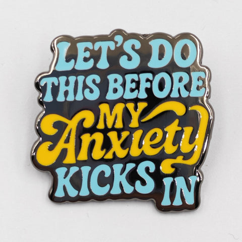 Let's Do This Before My Anxiety Kicks In Enamel - The Original Underground