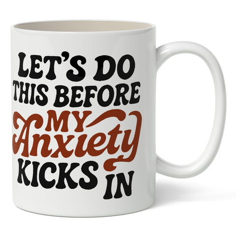 Let's Do This Before My Anxiety Kicks In Mug - The Original Underground
