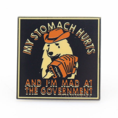 My Stomach Hurts and I'm Mad at the Government Enamel - The Original Underground