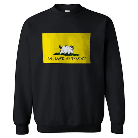 Oh Lawd He Treadin' Crewneck Sweatshirt - The Original Underground