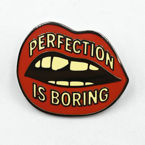 Perfection is Boring Enamel - The Original Underground