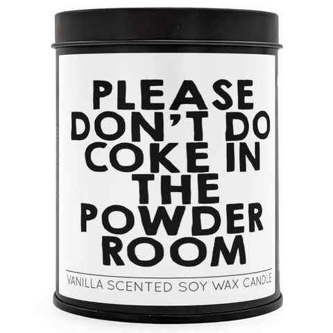 Please Don't Do Coke Scented Candle - The Original Underground