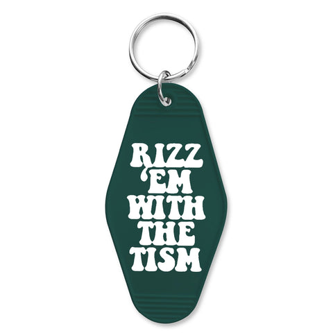 Rizz 'Em With the Tism Keychain - The Original Underground
