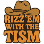 Rizz 'Em With the Tism Sticker - The Original Underground