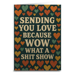 Sending You Love Because Wow Greeting Card - The Original Underground