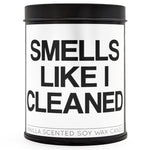 Smells Like I Cleaned Scented Candle - The Original Underground