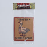 Today I'm a Serious Goose Air Freshener - The Original Underground