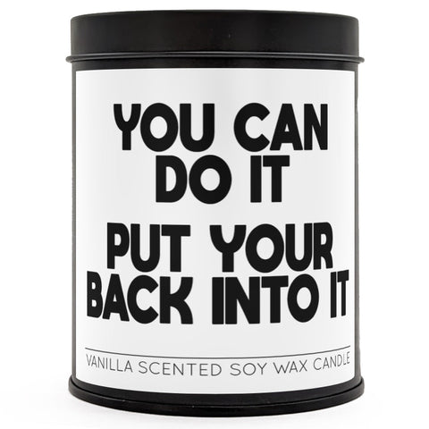 You Can Do It, Put Your Back Into It Scented Candle - The Original Underground