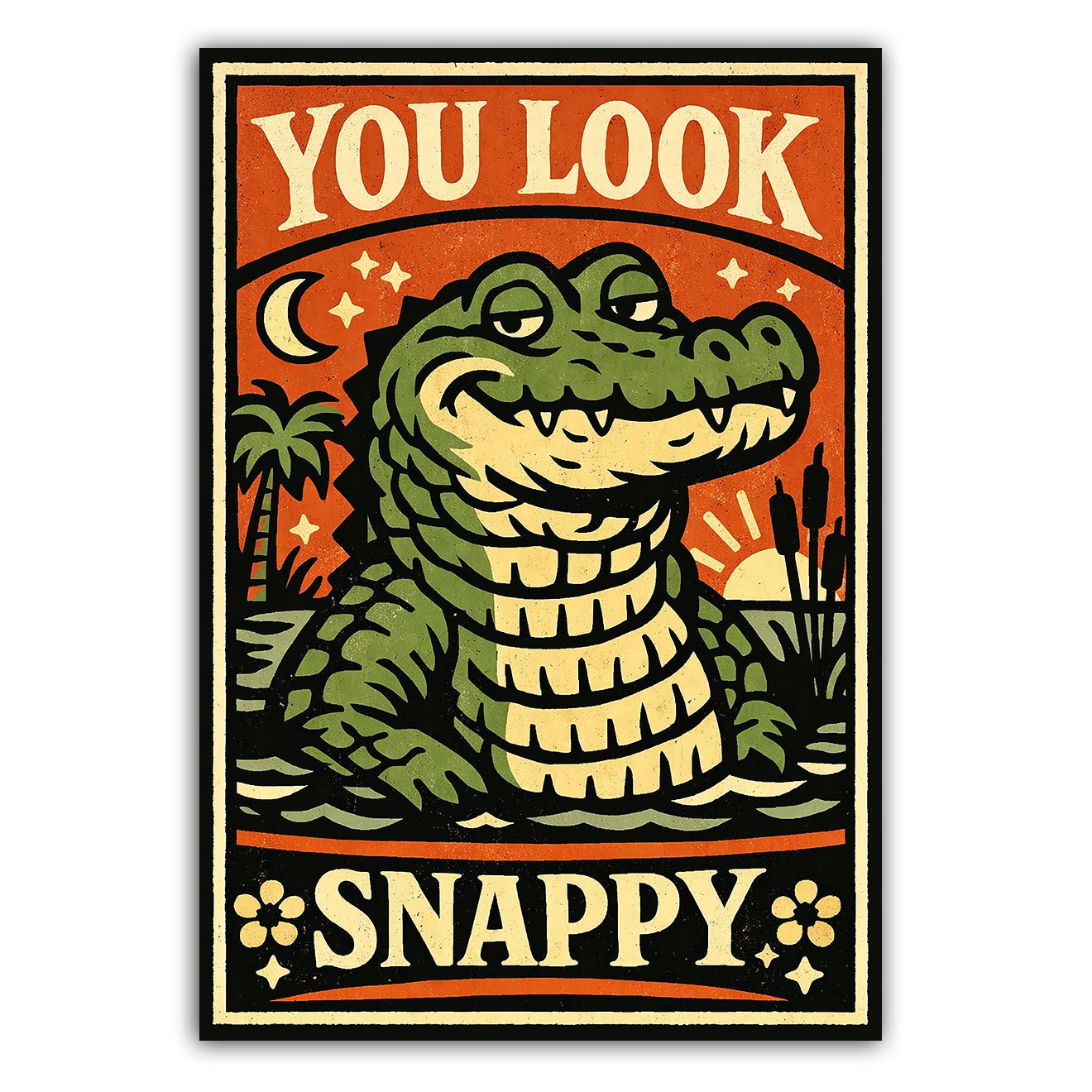 You Look Snappy Sticker - The Original Underground