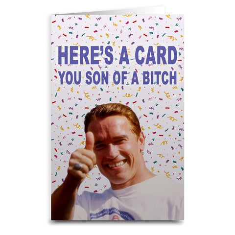 Arnold Schwarzenegger "You Son of A" Card - The Original Underground