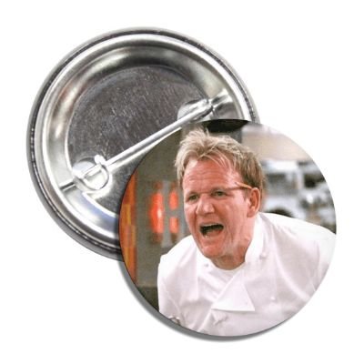 Gordon Ramsay Button - The Original Underground